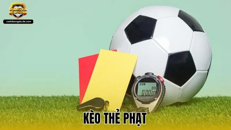 Bí quyết bắt kèo thẻ phạt hiệu quả cho "lính mới"